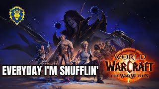 WoW The War Within  Alliance Quests  Everyday Im Snufflin [upl. by Migeon]