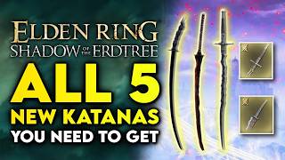 Elden Ring Shadow Of The Erdtree  All 5 Katanas You Need To Get  Star Lined Sword Of Night amp More [upl. by Irret]