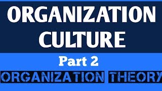 Organization Culture ll Organization Theory [upl. by Eleanora]