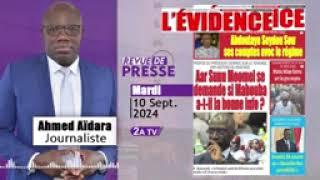 REVUE DE PRESSE DE AHMED AIDARA DU 1092024 [upl. by Ajssatan]