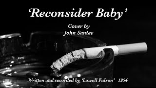 Reconsider Baby cover by John Santee April 9th 2024 [upl. by Ainav654]