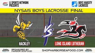 NYSAIS Boys Varsity Lacrosse CHAMPIONSHIP  3 Hackley vs 1 Long Island Lutheran LuHi [upl. by Soinski]