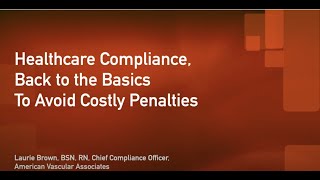 Healthcare Compliance Back to the Basics to Avoid Costly Penalties [upl. by Lanoil]