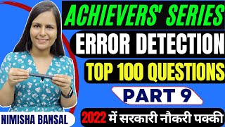 ACHIEVERS SERIES Error Detection TOP 100 QUESTIONS PART 9 NIMISHA BANSAL BANK  SSC  DEFENCE [upl. by Eshman]