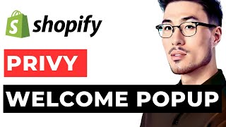 Privy Welcome Pop Up Shopify Set Up [upl. by Sonja]