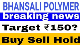 bhansali engineering and polymers share price bhansali engineering latest news bepl share 👉150 [upl. by Lenes341]