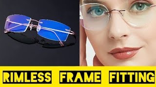 रिमलेस फ्रेम फिटिंग🔥।। Rimless frame change Rimless Fitting youtube omoptician [upl. by Dogs]