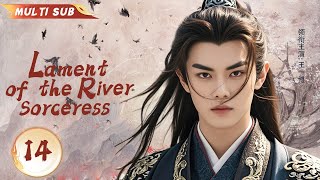 MUTLISUB【Lament of the River Sorceress】▶EP 14 💋Zhao Liying Yang Yang XuKai Xiao Zhan ❤️Fandom [upl. by Leerzej]