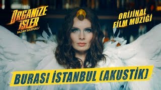 Organize İşler Sazan Sarmalı  Nil Karaibrahimgil  Burası İstanbul Akustik [upl. by Liv]