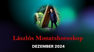 Lászlós Monatshoroskop DEZEMBER 2024  Vorhersage [upl. by Yeleek]