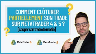 Comment Clôturer Partiellement un Trade sur MetaTrader 4  5 [upl. by Elleirol]