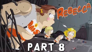 SOUTH PARK THE FRACTURED BUT WHOLE Walkthrough Gameplay Part 8  Rebecca PS4 Pro [upl. by Kenney]