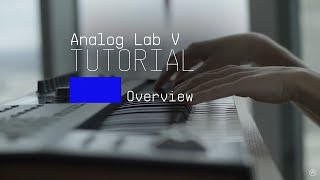 Tutorials  Analog Lab V  Overview [upl. by Giltzow]