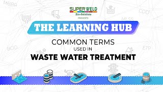 Understanding Common Wastewater Treatment Terms  Superweld Ecosolutions Learning Hub [upl. by Namara353]