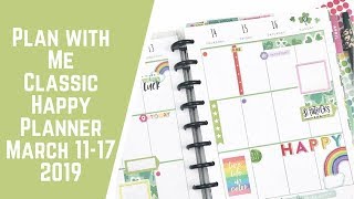 Plan with Me Classic Happy Planner March 1117 2019 [upl. by Blodget69]