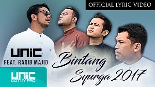 UNIC  Bintang Syurga 2017 feat Raqib Majid OLV ᴴᴰ  Tribute to Allahyarham Adik Syahid [upl. by Jeffery]