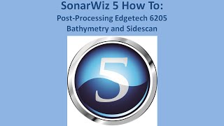 SonarWiz 5 HowTo Process Edgetech 6205 Bathymetry and Sidescan [upl. by Neelhtac616]