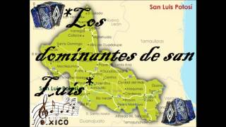 Los dominantes de san luis [upl. by Trix]