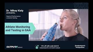 Output Sports  Dr Mikey Kiely  Athlete Monitoring amp Testing in GAA [upl. by Blaire]