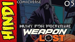 Hunt For Wolverine  5  Weapon Lost  Marvel Comics Explained in Hindi  ComicVerse [upl. by Katsuyama]