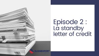 Episode 2 Tout savoir sur la Standby Letter of Credit [upl. by Shatzer341]