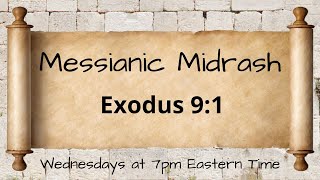 Messianic Midrash Exodus 91 [upl. by Groome]