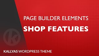 Shop Features Page Builder Element in Kallyas WordPress theme v40 [upl. by Sualakcin]