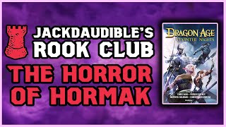 The Horror Of Hormak  JACKDAUDIBLES ROOK CLUB  Dragon Age Reading Series [upl. by Danby131]