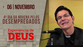 Experiência de Deus  061123  4º DIA DA NOVENA PELOS DESEMPREGADOS  PadreManzottiOficial [upl. by Lazaro]