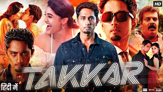 Takkar Full Movie In Hindi Dubbed  Siddharth  Divyansha Kaushik  Yogi Babu  Review amp Facts HD [upl. by Balmuth941]