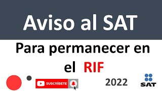 Aviso al SAT para permanecer en RIF Régimen de Incorporación Fiscal [upl. by Layne]