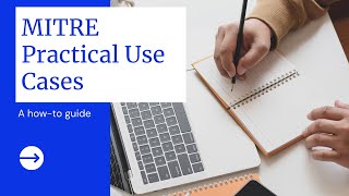 MITRE Practical Use Cases [upl. by Lane]