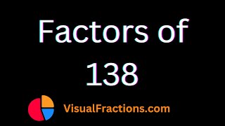 Factors of 138  Prime Factors Factor Pairs amp More [upl. by Aneleiram]