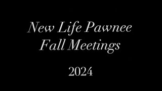 New Life Pawnee Fall Meetings 2024 [upl. by Dric]