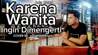 Karena Wanita ingin Dimengerti  Adaband  COVER By  eLFARO Zamani [upl. by Ori264]