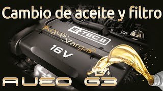 CAMBIO DE ACEITE Y FILTRO DE CHEVROLET AVEO G3  Agus Vargas [upl. by Grimaldi]