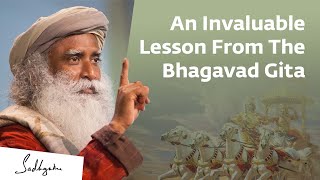 An Invaluable Lesson From The Bhagavad Gita For Your Life  Sadhguru [upl. by Haney797]