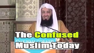 The Confused Muslim Today  Mufti Menk [upl. by Anibur]