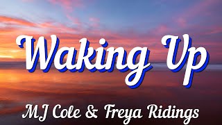 MJ Cole amp Freya Ridings  Waking Up Lyrics [upl. by Cho]