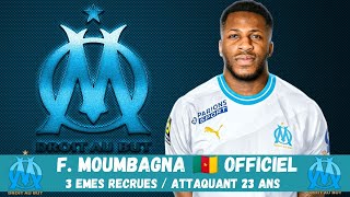 🚨MERCATO OM🚨 FARIS MOUMBAGNA ATT 🇨🇲 EST OLYMPIEN 💙🤍 [upl. by Eetsirk]