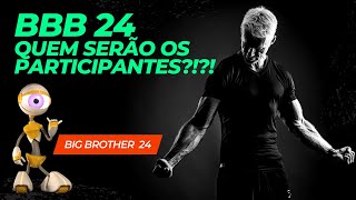 Big brother 2024  estreia dia 8 de Janeiro Quem são os possíveis participantes da Edição 24 [upl. by Uriiah]