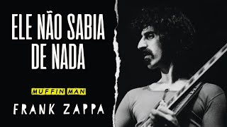 Frank Zappa  Muffin Man Legendado em Português [upl. by Verdie]