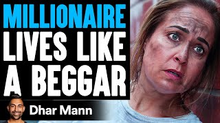 MILLIONAIRE Lives LIKE A BEGGAR What Happens Next Is Shocking  Dhar Mann Studios [upl. by Akehsar829]