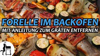 Forelle im Backofen  mit Anleitung zum Gräten entfernen [upl. by Borden]