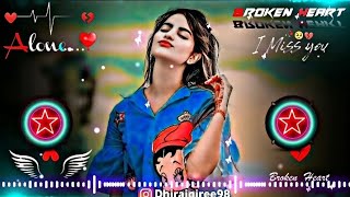 Sajan Sajan Teri Dulhan😥💔 Dj Remix Hard 🎧Bass  Heart 💔Broken  Its Me jack🥺 [upl. by Novihs370]