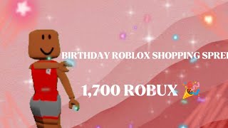 BIRTHDAY ROBUX SHOPPING SPREE 🎂🎉 1700 [upl. by Anileva]