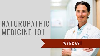 Naturopathic Medicine 101 [upl. by Alleris97]