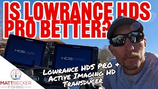 IS THE NEW LOWRANCE HDS PRO BETTER [upl. by Uriia]