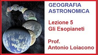 GEOGRAFIA ASTRONOMICA  Lezione 5  Gli Esopianeti [upl. by Ateuqal238]