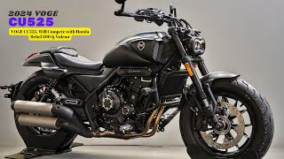 VOGE CU525 Will Compete with Honda Rebel 500 amp Vulcan  2024 VOGE CU525 [upl. by Wadleigh]